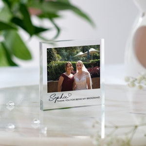 Photo Gift for Bridesmaid | Thank you for being my Bridesmaid | Personalised Photo Block for Bridesmaid | Bridesmaid Gift | Maid of Honour
