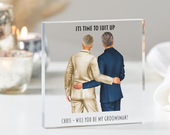 It's Time To Suit Up | Groomsman Proposal Gift | Groom Gift | Will you be my Groomsman? | Stag Do Bachelor Party | Wedding Acrylic Plaque