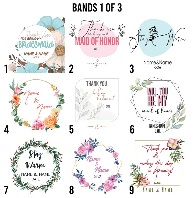 May include: Nine different designs for wedding party favor tags. Each tag features a floral wreath or frame with text that says "Thank You Bridesmaid", "Thank You Maid of Honor", "Stay Warm", "Will You Be My Maid of Honor", "Thank You for Making This Day So Amazing", and "Name & Name" with a space for the date.