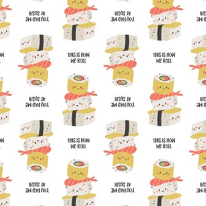 Sushi Cotton Fabric by the Yard - On a Roll You Had Me at Sushi White - Camelot 21210202-1