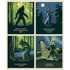 May include: Four square art prints featuring cryptids and aliens. Bigfoot stands in a forest, a jackalope under a moon, a lizard man by water, and an extraterrestrial with a UFO. Each print has a quote: "Believe in yourself," "Not everyone needs to be a unicorn," "Go green or go home," and "I need space."