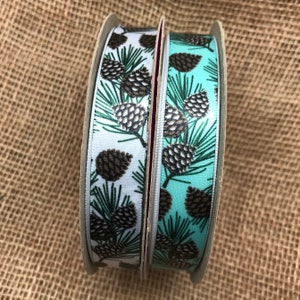 Winter Pine cone ribbon ideal for Christmas and Holiday decor, gift wrap, favor, on a white or  green background printed on 5/8" white satin