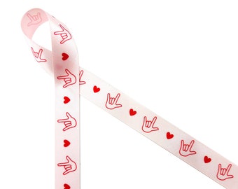 Sign Language ribbon I love you for Valentine's Day gift wrap, gift baskets, card making, sewing and quilting printed on 5/8" pink satin