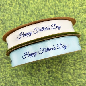 Happy Father's Day ribbon Dad in navy blue ideal for gift wrap, party favors, crafts,  sweet shop, printed on 5/8" white or light blue satin