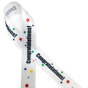Graduation ribbon Congratulations with stars ideal for retirement,  party favors, party decor, gift wrap, craft printed on 5/8" white satin