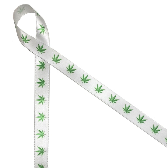 Cannabis ribbon marijuana leaves in green ideal for CBD shops, gift wrap, cookies, quilting, sewing, pet product printed on 5/8" white satin