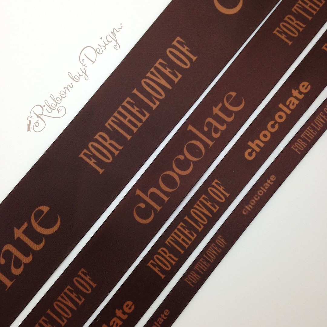 For the Love of Chocolate Ribbon Ideal for Gift Wrap, Chocolates