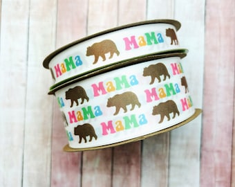 Mama Bear Ribbon for Mother's Day, Baby Showers, gift wrap, gift baskets, party decor, party favors, crafts, printed on 5/8" and 1.5" satin