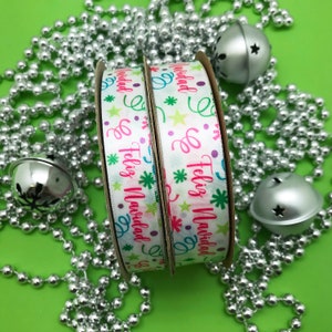 Feliz Navidad Ribbon Spanish Christmas, for gift wrap, tree trim, party favors, quilts, cookies, crafts printed on 5/8&quot; and 7/8&quot; white satin