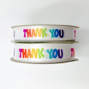 Thank you ribbon Rainbow font for coaches gifts, donor gifts, gift wrap, gift baskets, floral design printed on 5/8" and 7/8"white satin