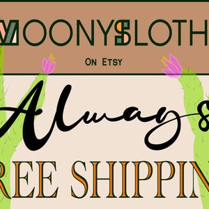 MoonySloth always offers free shipping. Free shipping on mugs, free shipping on totes, free shipping on t-shirts.