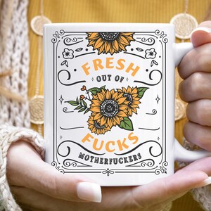Fresh Out of Fcks mug, adult humor coffee cup, funny sweary mug, gift for sarcastic friends.