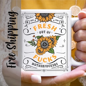 Fresh Out of Fcks mug, adult humor coffee cup, funny sweary mug, gift for sarcastic friends with free shipping.