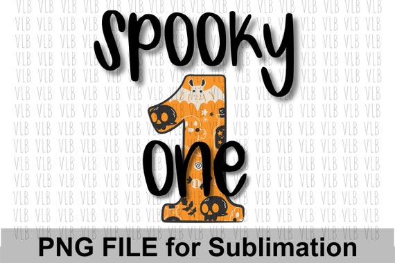 HALLOWEEN SPOOKY ONE With Number 1 Png File for Sublimation, Pumpkin Bats Ghost Png, Halloween For Baby - Digital Download Buy 3 Get 1 Free