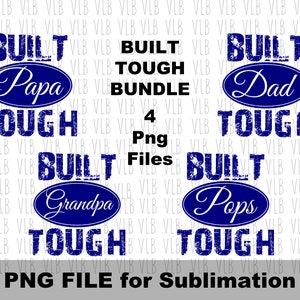 BUILT TOUGH BUNDLE Png Files, Dad Grandpa Pops Papa Designs For T-Shirts, Fathers Day, Gift For Him, Digital Download, Buy 3 Get 1 Free
