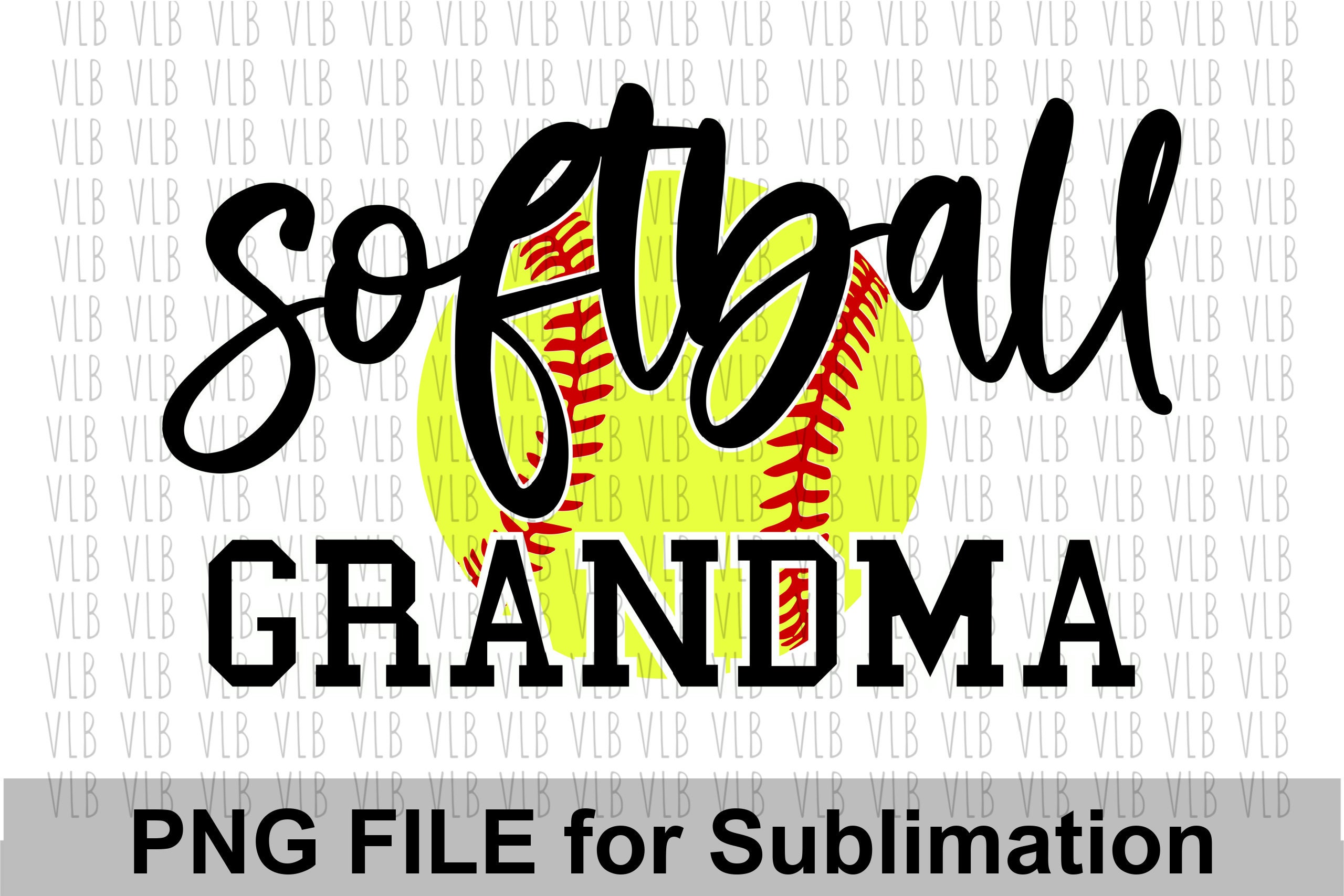 SUBLIMATION SOFTBALL Grandma Png File, DIY Sports Design for Mother's Day For Grandmother, Gift for Her Digital Download, Buy 3 Get 1 Free