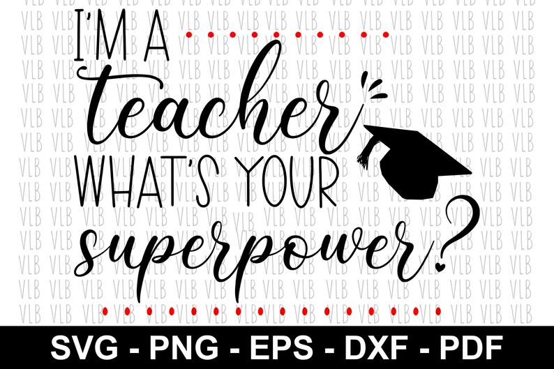 Download Im a Teacher Whats Your SuperPower SVG Png Eps Dxf Pdf | Etsy