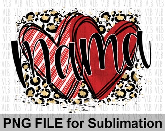 MAMA PNG - Valentines and Leopard For Sublimation Printing, Digital Clip Art, Mothers Day, Valentines Day, Buy 3 Get 1 Free