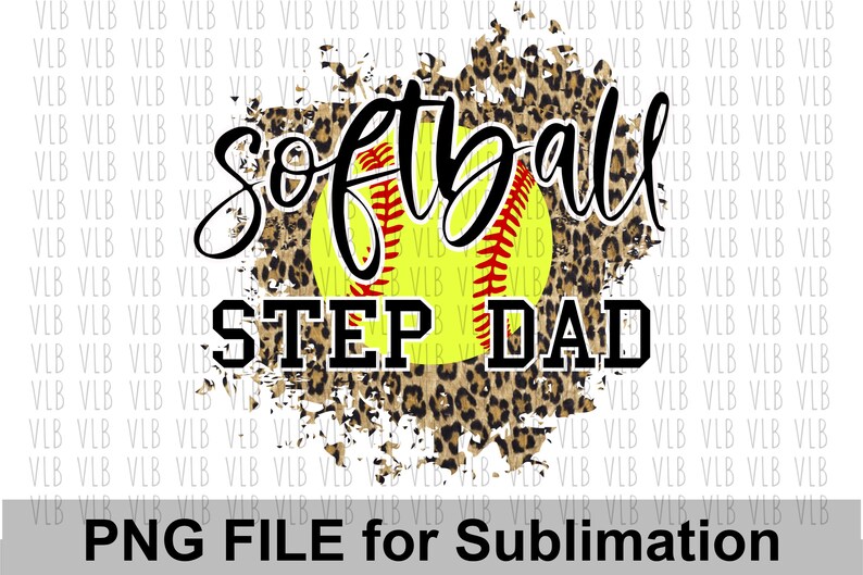 May include: Softball Step Dad graphic with a yellow softball with red stitching, a leopard print background, and white distressed paint splatters.