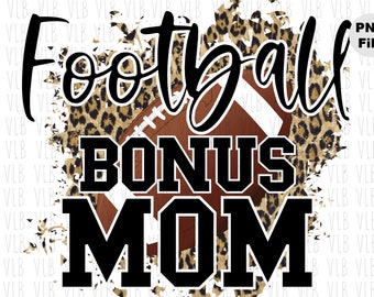 FOOTBALL BONUS MOM On Cheetah Sublimation Png File, Sports Design for Mom Mothers Day Gift, Diy Digital Download, Buy 3 Get 1 Free