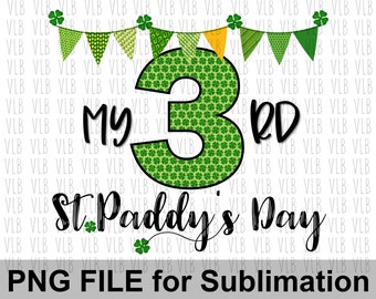 My 3RD ST PADDY'S Day Png For Sublimation, St Patrick's Day For Toddler or Little Girl T-Shirt, Shamrock, Digital Download, Buy 3 Get 1 Free