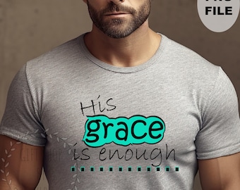 La Sua grazia è sufficiente File PNG per design a sublimazione per uomini, donne, bambini o neonati, clipart di Gesù, download digitale, acquista 3 e ricevi 1 gratis