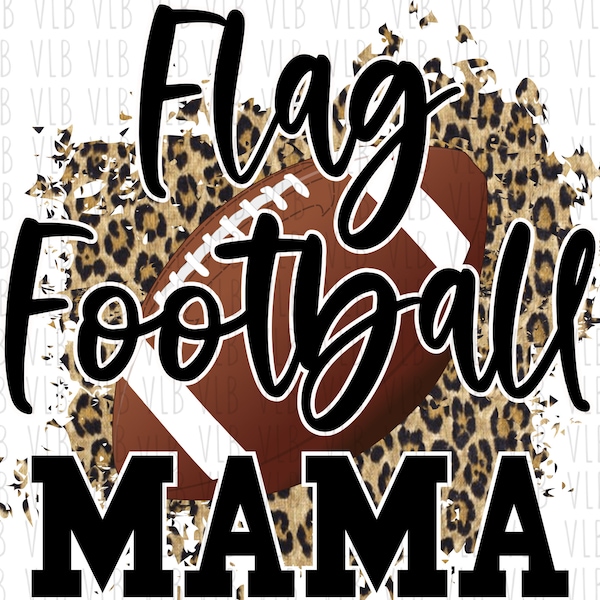 FLAG FOOTBALL MAMA On Cheetah Sublimation Png File, Sports Design for Mom,  Mama Png, Diy Digital Download, Buy 3 Get 1 Free