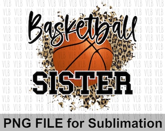 BASKETBALL SISTER On Cheetah Sublimation Png File, Sports Design for Sister, Sister Png, DIY Digital Download, Buy 3 Get 1 Free