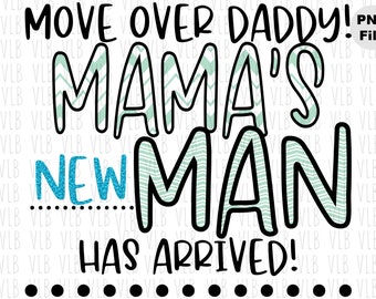 MOVE OVER DADDY Png For Sublimation Digital Clip Art New Baby Boy Design Baby Shower or Father&#39;s Day, Digital Download, Buy 3 Get 1 Free
