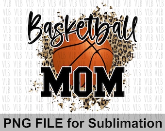 BASKETBALL MOM On Cheetah Sublimation Png File, Sports Design for Mom, Mom Png, DIY Digital Download, Buy 3 Get 1 Free