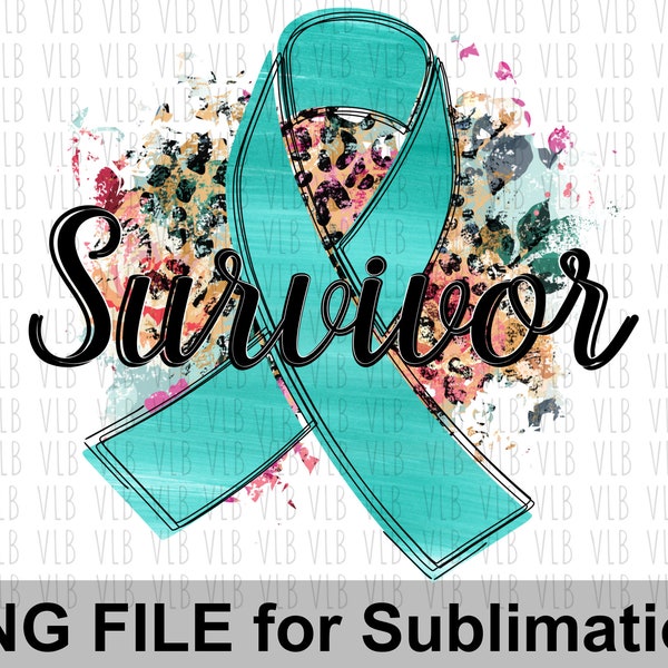 TEAL SURVIVOR Awareness Ribbon - Ovarian Cervical Cancer Scleroderma PTSD, Floral Leopard Teal Ribbon Sublimation Clipart, Digital Download