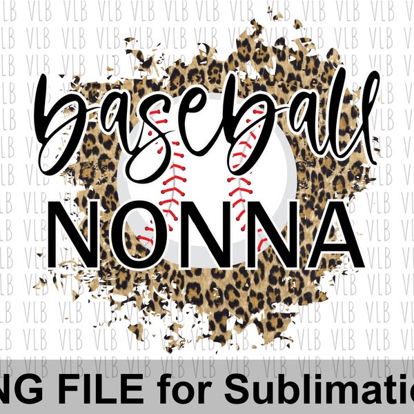 BASEBALL NONNA On Cheetah Sublimation Png File, Sports Design for Mother's Day For Grandmother, DIY Digital Download, Buy 3 Get 1 Free