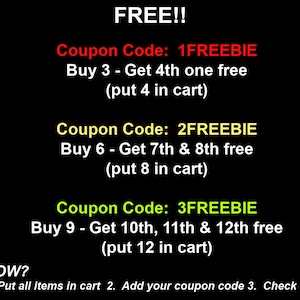 May include: Black background with white and coloured text. The word "FREE!!" is at the top. Coupon codes are listed for discounts: 1FREEBIE, 2FREEBIE, and 3FREEBIE. Instructions on how to use the codes are also included.