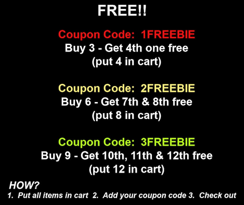 May include: Black background with white and coloured text. The word "FREE!!" is at the top. Coupon codes are listed for discounts: 1FREEBIE, 2FREEBIE, and 3FREEBIE. Instructions on how to use the codes are also included.