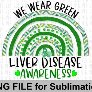 WE WEAR GREEN Liver Disease Awareness -  Boho Rainbow Clipart, Sublimation Png, Digital Download, Buy 3 Get 1 Free