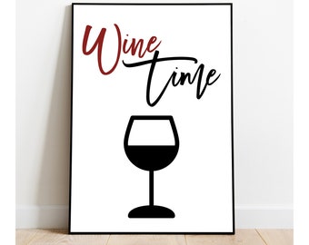 Wine Time, Kitchen Wall Decor, Wine Art, Wine Poster, Wine Gift, Alcohol Art, Printable Wall Art