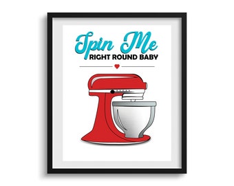 Spin Me Right Round Funny Kitchen Sign, Art mural imprimable, Décor moderne kitchn, téléchargement instantané impression d’art, salle à manger Wall Decor
