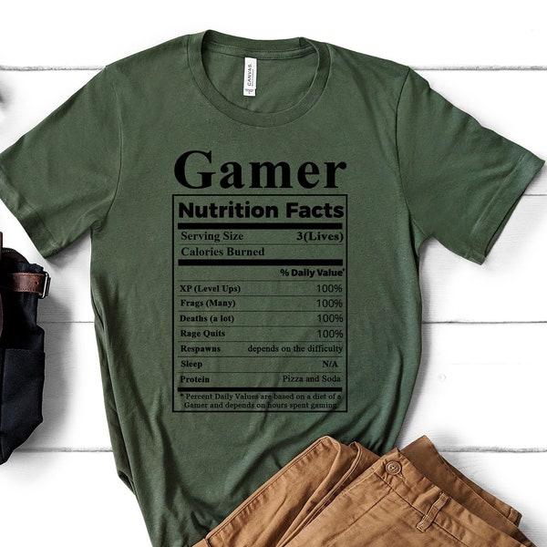 Gamer Nutrition Facts Shirt For Gamers, Birthday Gift, Gift for Gamers, Gamer Gift, Valentine's Day Gift, Christmas Gamer Shirt