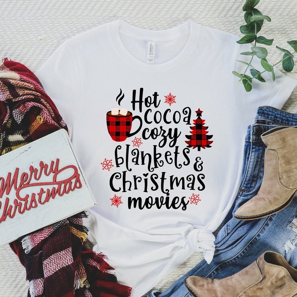 Hot Cocoa Cozy Blankets Christmas Movies Shirt, Christmas Movie Shirts, Christmas Shirts, Christmas Family Shirts, Christmas Pajama Tops