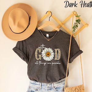 Sunflower Shirt, With God All Things Are Possible  Shirt, Religious Shirt, Inspirational Shirt, Christian Shirt, Bible Shirt for Women