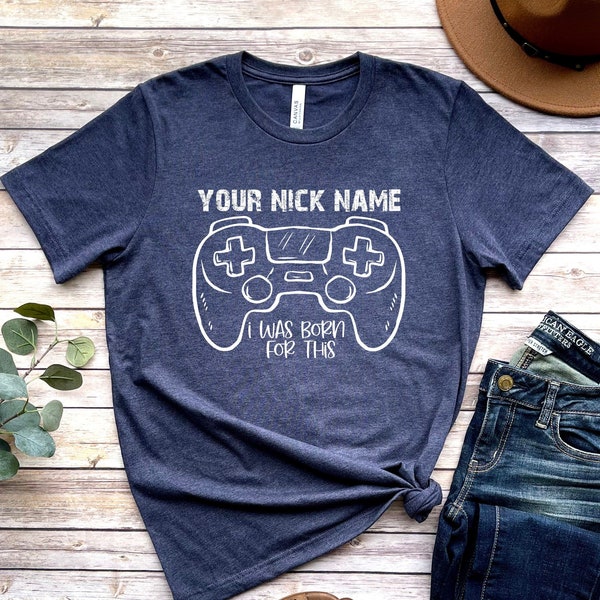 Your Nick Name on Gaming Shirt, Custom Gaming Shirt, Gift for him, Gaming shirt for Her, Gamer Shirt for Him, Gift for Gamer Shirt for Gamer