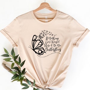 Butterfly Quote Shirt, Butterfly Shirt,Cute Shirt for Women,Vintage Shirt for Her,Boho Shirt,Shirt for Mom, Butterfly Lover Shirt