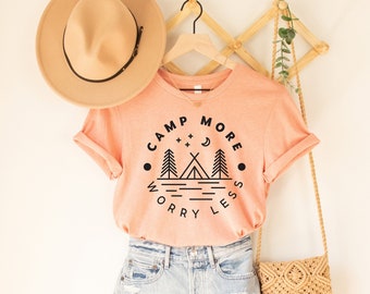 Camp More Worry Less Shirt, Summer Shirt, Travel Shirt, Birthday Gift Ideas for Best Friends, Unisex Shirt, Shirt for Women, Camping Shirt