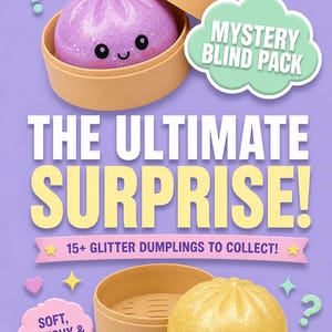 May include: A promotional image for a 'Mystery Blind Pack' featuring glitter dumplings. The image includes text that reads 'The Ultimate Surprise!' and '15+ Glitter Dumplings to Collect!' The dumplings are in a steamer.