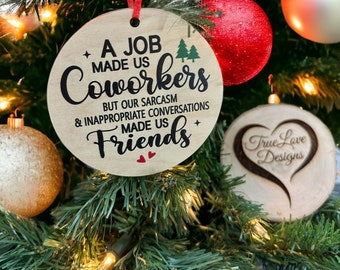 Job Made Us Coworkers Friends, Coworker Christmas Ornament, Christmas Ornament Swap, Coworker Gift, Funny Ornament, Work Bestie, Work Wife