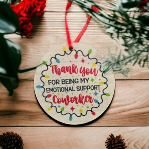 Coworker Christmas Ornament SVG, Thank You for Being My Emotional