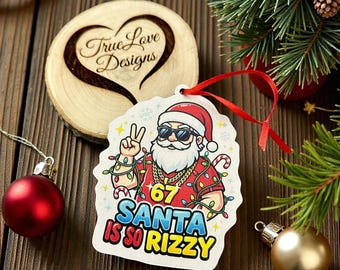 De kerstman is zo Rizzy 67 Ornament | Grappig Gen Z kerstornament | Trendy kerstversiering | 1/4 inch houten kerstornament