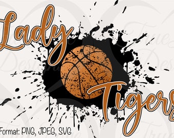 Digital Download Lady Tigers Basketball SVG PNG Basketball Splatter