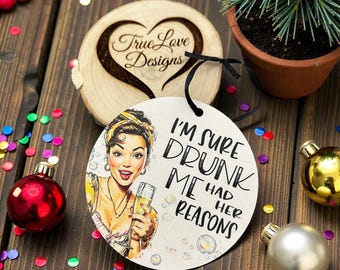 Grappig wijnkerstornament | Humoristisch kerstcadeau boomdecoratie 'Ik weet zeker dat ik haar redenen had' Cadeau beste vriendin | Beste cadeau