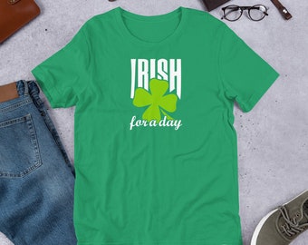 St. Patrick's Irish for a Day T-Shirt